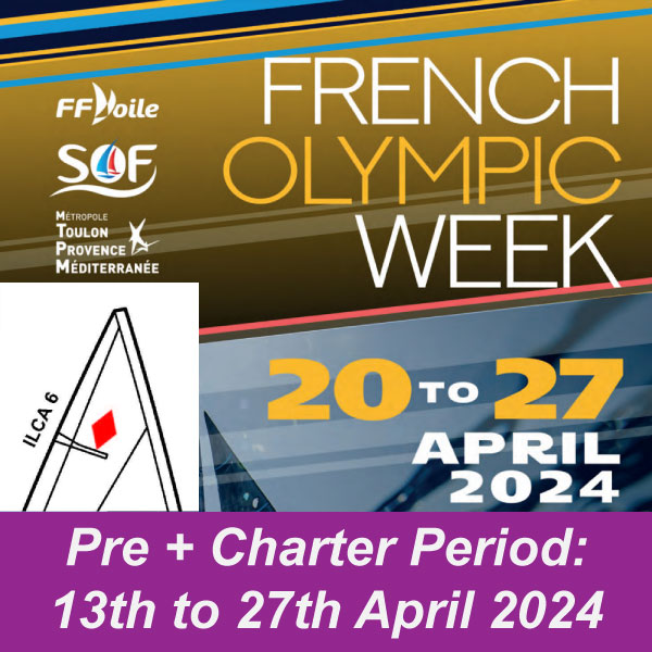 ILCA 6 - Charterfee for Semaine Olympique Francaise 2024 - LAST CHANCE REGATTA Charter Fee